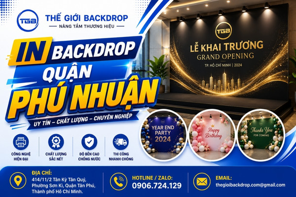 In Backdrop Quận Phú Nhuận Bền Đẹp, Thi Công Trọn Gói, Lấy Liền