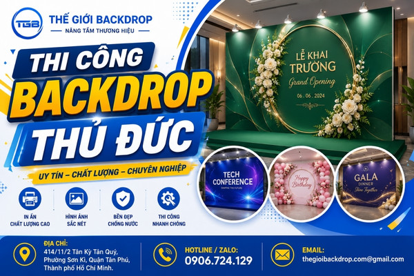 Thi Công Backdrop Thủ Đức Trọn Gói Giá Rẻ Chuyên Nghiệp