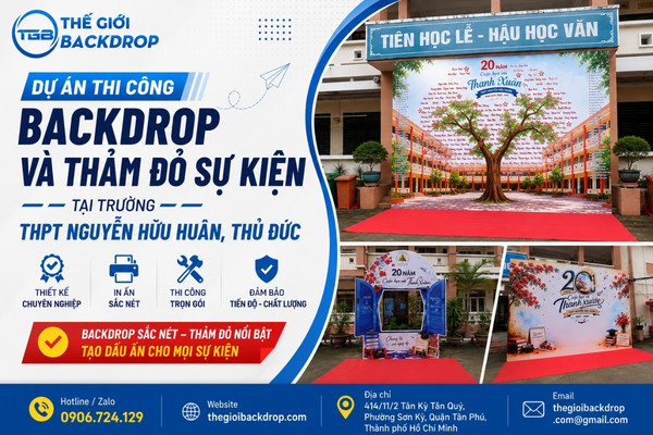 Dự Án Thi Công Backdrop Và Thảm Đỏ Sự Kiện Tại Trường THPT Nguyễn Hữu Huân, Thủ Đức