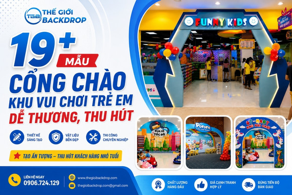 19+ Mẫu Cổng Chào Khu Vui Chơi Trẻ Em Dễ Thương, Thu Hút