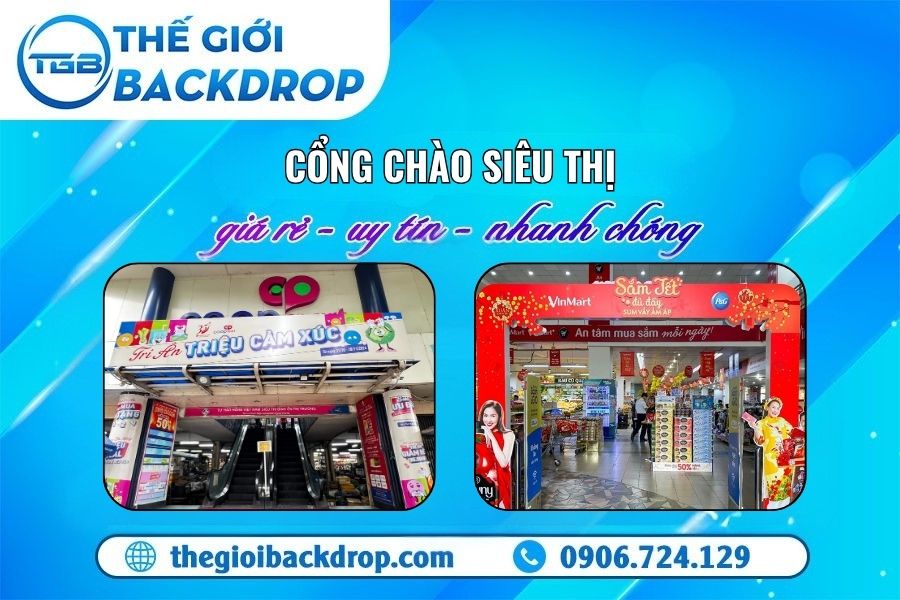 Cổng Chào Siêu Thị: Cấu Tạo, Phân Loại, Báo Giá Và Quy Trình Thi Công