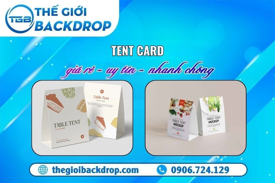 Tent Card là gì? Tất tần tật về các loại, chất liệu và ứng dụng hiệu quả